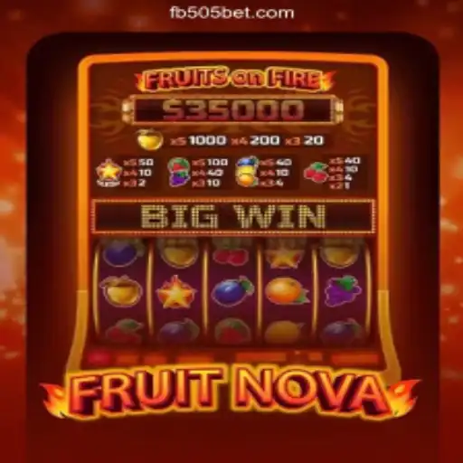 Discover the Thrilling Features of FruitNova on 505bet.COM Platform-Oficial Slots Brasil #1